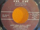 Soul 45 JAMES LEWIS FIELDS How Long Shall I Wait TOP POP Records 2262 Single Vg+