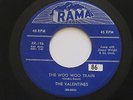 VALENTINES The Woo Woo Train Why Rama Doo Wop 45 HEAR