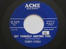 TEMPO-TONES Get Yourself Another Fool Ride Along Acme Doo Wop 45 HEAR