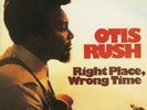OTIS RUSH**RIGHT PLACE, WRONG TIME (180G/LIMITED EDITION/REMASTERED)**VINYL