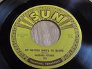 Sun Records 253 Barbara Pittman I Need A Man/ No Matter Who’s To Blame 45RPM G+