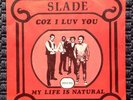 SLADE Coz I Luv You / My Life Is Natural 7/45 Portugal Mint