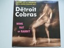 THE DETROIT COBRAS - Mink Rat or Rabbit **Vinyl-LP**US-Import**NEW**sealed**