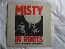 MISTY IN ROOTS 