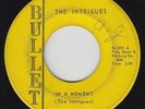 Northern Soul 45 - Intrigues - In A Moment - Bullet - mp3