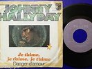 JOHNNY HALLYDAY - Je t’aime, je t’aime, je t’aime - RARE 7’'/45 Made in PORTUGAL