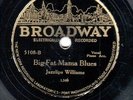 prewar blues 78 BROADWAY 5108 JAZZLIPS WILLIAMS (CHARLIE SPAND, pm 13005)