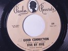 FIVE BY FIVE: Good Connection / Never 45 (tiny wol) rare Rock & Pop