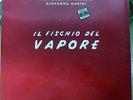 DE GREGORI FRANCESCO GIOVANNA MARINI IL FISCHIO DEL VAPORE LP 2002 SIGILLATO