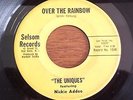 Hard one, The Uniques with Nickie Addeo, Over The Rainbow, Selsom # 104, vg
