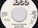 Stan Ivory   Come Live With Me   DJ 45  Rare Modern Funk Soul  HEAR