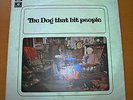 Dog That Bit People - Same Uk original parlophone 1971 LP .