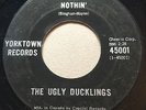 GARAGE PUNK The Ugly Ducklings NOTHIN' Yorktown 45 rare Canadian MOD fuzz wild