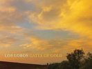 Gates Of Gold - Los Lobos (2015, Vinyl NEW)