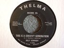 NORTHERN SOUL 45 Billy Kennedy This Is A Groovy Generation Thelma 109 Hear MP3
