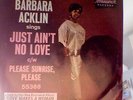 BARBARA ACKLIN-JUST AIN'T NO LOVE/PLEASE SUNRISE PLEASE-BRUNSWICK PICTURE SLEEVE