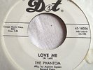 THE PHANTOM   LOVE ME ** US DOT 45 Rockabilly