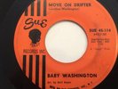 BABY WASHINGTON - move on drifter b/w it'll never be over for me - SUE