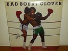 BOBBY GLOVER - BAD BOBBY GLOVER **RARE ROGER TROUTMAN PRODUCTION**  US  LP