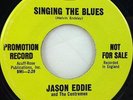 JASON EDDIE & THE CENTREMEN True To You / Singing The Blues 1966 Promo 7