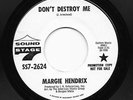 Northern Soul 45 MARGIE HENDRIX Don't Destroy Me/Jim Dandy Sound Stage 7 WLP mp3
