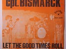CAPT. BISMARCK: Let The Good Times Roll / Hold Me 45 (Belgium, PS) rare Rock &