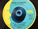 LATIN 45 - EL INTERNACIONAL RAY CAMACHO DIME LA VERDAD TELL IT LIKE IT IS Listen