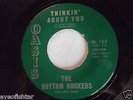 THE RHYTHM ROCKERS (LEON JAMES) Thinkin' About You MINT 45