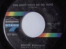 R&B Soul 45 ROSCOE ROBINSON You Don't Move Me No More SOUND STAGE 7 VG+ HEAR
