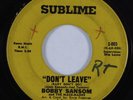 Northern Soul/Mod 45 BOBBY SANSOM Don't Leave SUBLIME HEAR