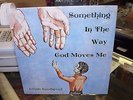 RARE SEALED Lonnie Goodspeed ?– Something In The Way God Moves Me- Gospel M