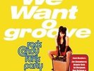 We Want Groove - ROCK CANDY FUNK PARTY [2x LP]