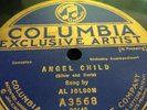 78 RPM AL JOLSON Angel Child COLUMBIA A3568 MINT Comedy