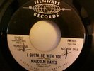Malcolm Hayes I gotta be with you 2-sided  northern soul   7