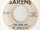 THE APOCALYPSE I Dig Your Act SARENE THE O'JAYS OBSCURE GARAGE  NORTHERN SOUL 45