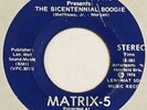 MATRIX 5 Bicentennial Boogie LEN-MAT 45 soul funk breaks VG++ 7”