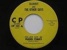 DANNY AND THE OTHER GUYS Hard Times CP Chicago Garage Monster RARE 45 HEAR