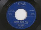 EASY DEAL WILSON Gotta Have You I Do Like Girls Sims Rockabilly Teen 45 HEAR