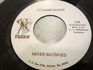 *VERY RARE* ORIG NORTHERN SOUL 45 - RICHARD MARKS - NEVER SATISFIED - TUSKA