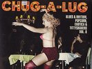 CHUG-A-LUG: BLUES & RHYTHM POPCORN EXOTICA & TITTYSHAKERS VOL 8 10