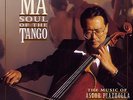 Yo-Yo Ma - Soul of the Tango: The Music of Astor Piazzolla