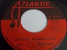 The T.S.U. Toronados 45RPM Got To Get Through To You 7