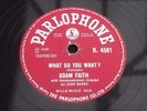 ADAM FAITH WHAT DO YOU WANT UK PRESS 78 RPM RECORD PARLOPHONE R.4591