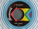 NORTHERN SOUL 45 John Parker A Big Mistake Brunswick 55427 M- Hear MP3 Sample