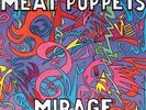 Mirage - Meat Puppets (2013, Vinyl NEW)