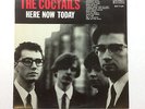 THE COCTAILS HERE NOW TODAY HI-BALL FIRST US PRESSING LP VINYL SEA AND THE CAKE
