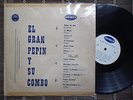 EL GRAN PEPIN Y SU COMBO - GUARACHAS DESCARGAS - GRINCO RARE 1ST PRESS LP