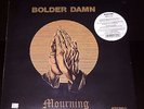 Authentic BOLDER DAMN MOURNING LP 1971 Hard Rock - New Sealed