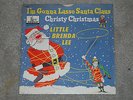 LITTLE BRENDA LEE I'm Gonna Lasso Santa Claus RARE Picture Sleeve PS CHRISTMAS