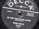 78-COUNTRY-WEBB PIERCE-I'M GONNA FALL OUT OF LOVE WITH U/IN THE JAILHOUSE NOW